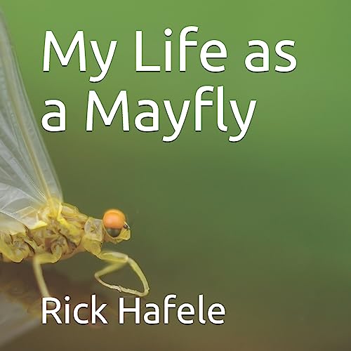 9798600882522: My Life as a Mayfly