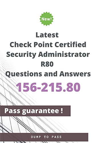 9798601259767: Latest Check Point Certified Security Administrator 156-215.80 R80 Questions and Answers: 156-215.80 Workbook