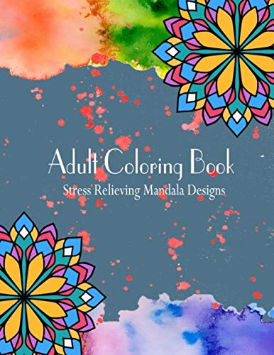 9798601426428: Adult Coloring Book Stress Relieving Mandala Designs: 30 Great Variety of Mixed Mandala Designs for Meditation and Relaxation