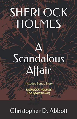Stock image for Sherlock Holmes: A Scandalous Affair: Includes Bonus Story: The Egyptian Ring for sale by GreatBookPrices