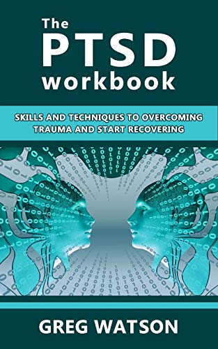 Beispielbild fr The PTSD Workbook: Skills and Techniques to Overcoming Trauma and Start Recovering zum Verkauf von GreatBookPrices