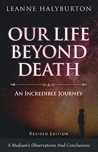 Stock image for Our Life Beyond Death - An Incredible Journey: A Medium's Observations And Conclusions for sale by AwesomeBooks