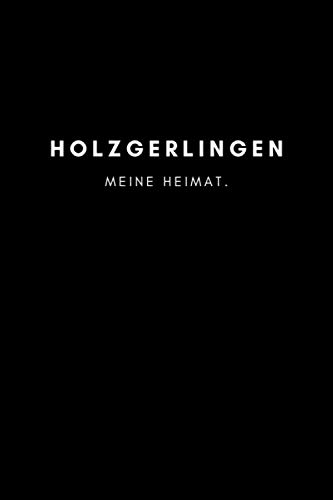Stock image for Holzgerlingen: Notizbuch, Notizblock, Notebook | Punktraster, Punktiert, Dotted | 120 Seiten, DIN A5 (6x9 Zoll) | Notizen, Termine, Ideen, Skizzen, . Region, Liebe und Heimat (German Edition) for sale by Red's Corner LLC