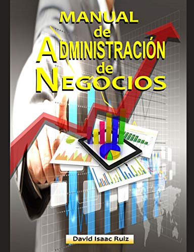 Stock image for MANUAL DE ADMINISTRACIN DE NEGOCIOS: Comercio actual y nuevas tendencias mundiales (Manuales Promonet) (Spanish Edition) for sale by Ria Christie Collections
