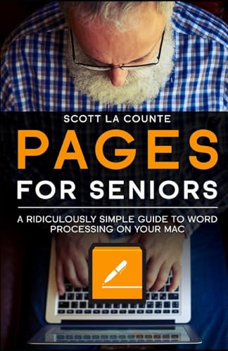 Beispielbild fr Pages For Seniors: A Ridiculously Simple Guide To Word Processing On Your Mac zum Verkauf von Reuseabook