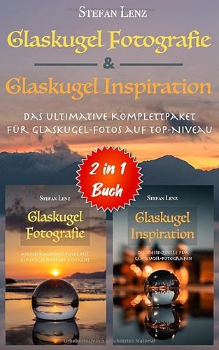 Beispielbild fr Glaskugel Fotografie & Glaskugel Inspiration - 2 in 1 Buch: Das ultimative Komplettpaket fr Glaskugel-Fotos auf Top-Niveau zum Verkauf von medimops