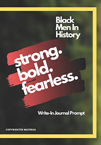 Stock image for Black Men In History: Black History Month Prompt About Strong Bold Fearless Men In Black History (29 Days of Writing) for sale by GreatBookPrices