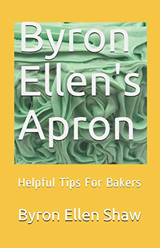 Immagine dell'editore per Byron Ellen's Apron: Helpful Tips For Bakers venduto da California Books