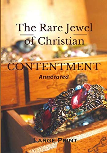 Stock image for The Rare Jewel of Christian Contentment: Annotated, Large Print for sale by Better World Books