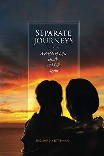 9798603280035: Separate Journeys: A Profile of Life, Death and Life Again