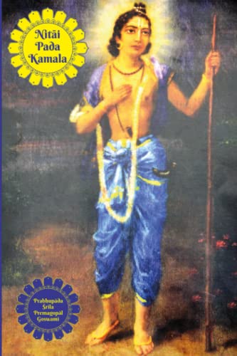 Stock image for Nitai Pada Kamala: The Spiritual Truths of Sri Nityananda Prabhu for sale by Red's Corner LLC