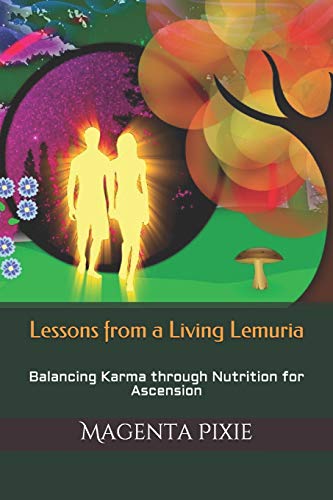 Stock image for Lessons from a Living Lemuria: Balancing Karma through Nutrition for Ascension for sale by AwesomeBooks