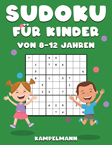 Beispielbild fr Sudoku fr Kinder von 8-12 Jahren: 200 Sudoku-Rtsel fr Kinder von 8 bis 12 Jahren mit Lsungen - Verbessert Merkfhigkeit und Logik zum Verkauf von medimops