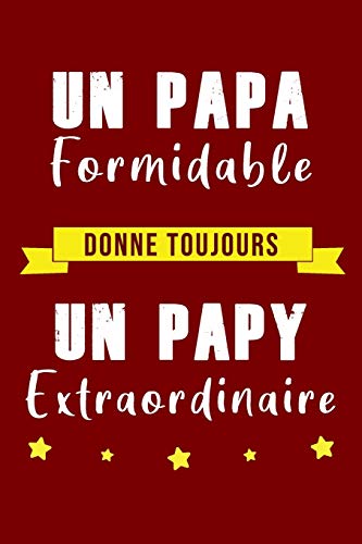 Un Papa Formidable Donne Toujours Un Papy Extraordinaire Cadeau Pour L Anniversaire Cadeaux Pour Celebrer La Fete Des Peres Carnet De Notes Personnel Pour Grand Pere French Edition Abebooks Carnet Lil Un Papa Formidable Donne Toujours Un Papy Extraordinaire Cadeau Pour L Anniversaire Cadeaux Pour Celebrer La Fete Des Peres Carnet De Notes Personnel Pour Grand Pere French Edition Abebooks Carnet Lil