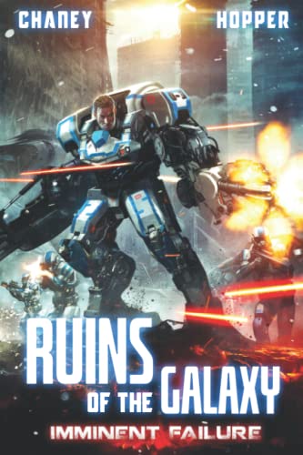 Stock image for Imminent Failure: A Military Scifi Epic (Ruins of the Galaxy) for sale by HPB-Emerald