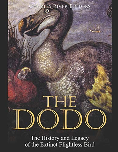 9798604900062: The Dodo: The History and Legacy of the Extinct Flightless Bird