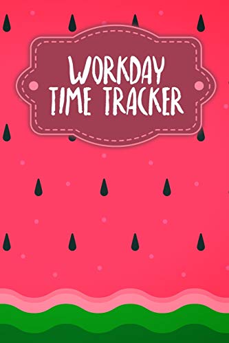 9798605243038: Workday Time Tracker: Weekly timesheets to complete for 2 years | Design: Watermelon