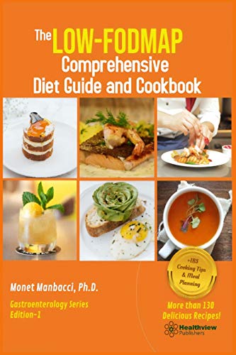 9798605411581: The Low-FODMAP Comprehensive Diet Guide and Cookbook: Biweekly Personalized Plans for Managing IBS symptoms and Other Digestive Disorders with More Than 130 Delicious Gut-Friendly Recipes