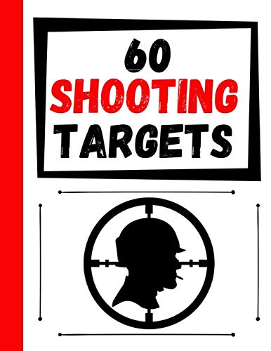 Stock image for 60 Shooting Targets: Large Paper Perfect for Rifles / Firearms / BB / AirSoft / Pistols / Archery & Pellet Guns for sale by GreatBookPrices