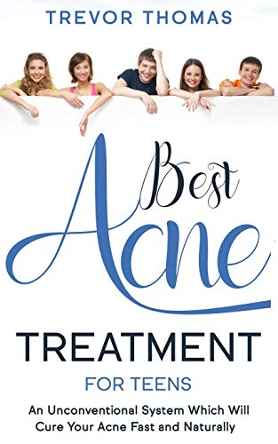 Beispielbild fr Best Acne Treatment for Teens: An Unconventional System Which Will Cure Your Acne Fast & Naturally zum Verkauf von GreatBookPrices
