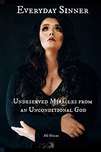 9798605940241: Everyday Sinner: Undeserved Miracles from an Unconditional God