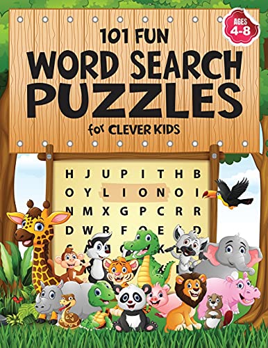 Stock image for 101 Fun Word Search Puzzles for Clever Kids 4-8: First Kids Word Search Puzzle Book ages 4-6 6-8. Word for Word Wonder Words Activity for Children 4, 5, 6, 7 and 8 (Fun Learning Activities for Kids) for sale by Goodwill Books
