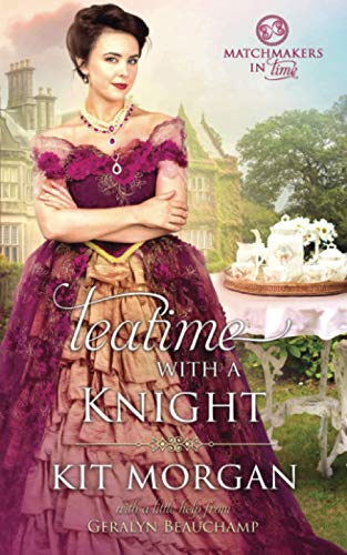 9798606263622: Teatime with a Knight (Matchmakers in Time)