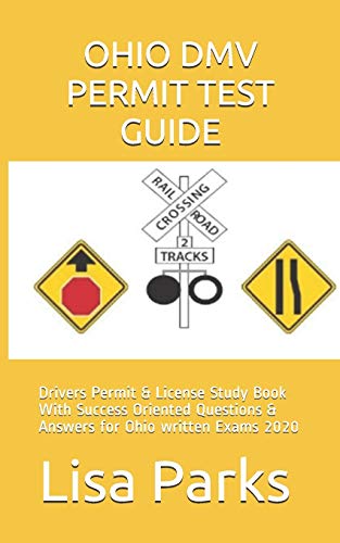 Imagen de archivo de OHIO DMV PERMIT TEST GUIDE: Drivers Permit License Study Book With Success Oriented Questions Answers for Ohio written Exams 2020 a la venta por Off The Shelf