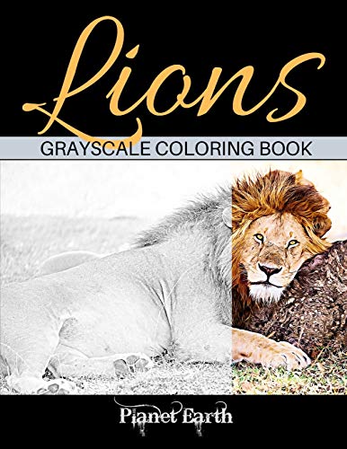 Stock image for Lions Grayscale Coloring Book: Lions and Lioness. Grayscale Coloring Book for Adults. for sale by California Books