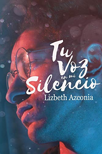Imagen de archivo de Tu voz en mi silencio (Spanish Edition) a la venta por California Books