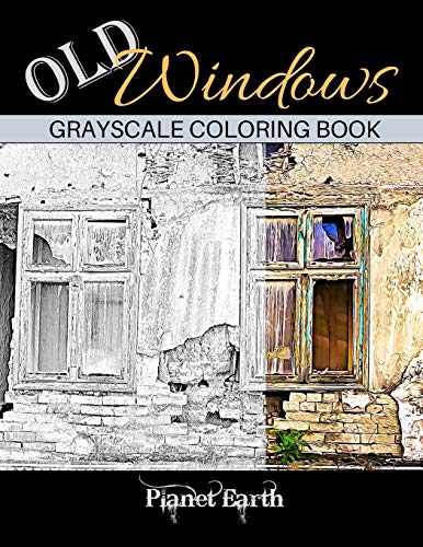Stock image for Old Windows Grayscale Coloring Book: Adult Coloring Book with Old Rustic Walls and Windows. for sale by California Books