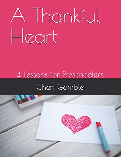 Imagen de archivo de A Thankful Heart 4 Lessons for Preschoolers a la venta por PBShop.store US