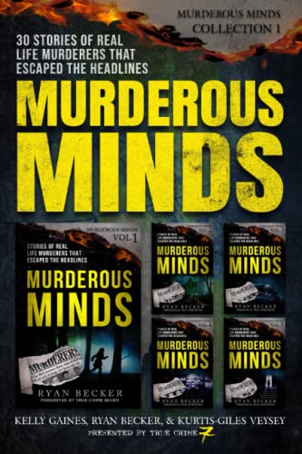 Stock image for Murderous Minds: 30 Stories of Real-Life Murderers That Escaped the Headlines for sale by KuleliBooks