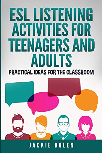 Stock image for ESL Listening Activities for Teenagers and Adults: Practical Ideas for the Classroom (Teaching English as a Second or Foreign Language) for sale by California Books