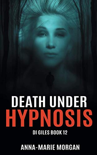 Beispielbild fr DEATH UNDER HYPNOSIS: DI Giles Book 12 (DI Giles Suspense Thriller Series) zum Verkauf von MusicMagpie