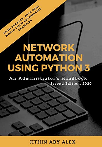 9798608862762: Network Automation using Python 3: An Administrator's Handbook