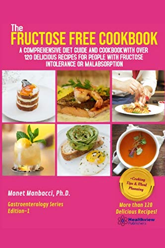 Beispielbild fr The Fructose Free Cookbook: A Comprehensive Diet Guide and Cookbook with Over 120 Delicious Recipes For People With Fructose Intolerance or Malabsorption zum Verkauf von Ria Christie Collections