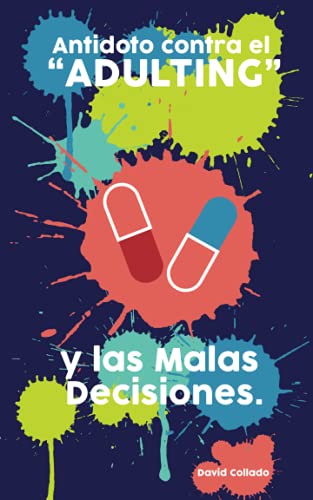 Stock image for Antdoto contra el "adulting" y las malas decisiones (Spanish Edition) for sale by Ria Christie Collections