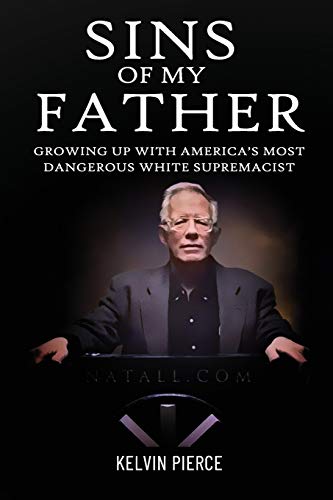 Beispielbild fr Sins of My Father: Growing Up with America?s Most Dangerous White Supremacist zum Verkauf von California Books