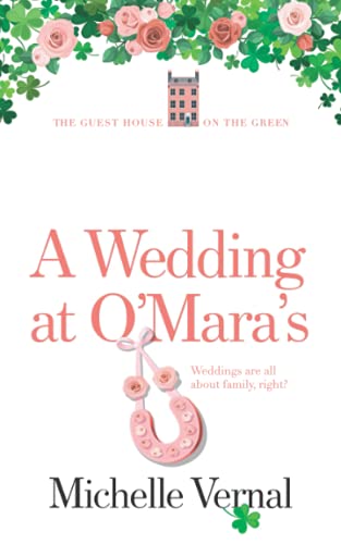 Beispielbild fr A Wedding at O'Mara's (The Guesthouse on the Green Series) zum Verkauf von AwesomeBooks