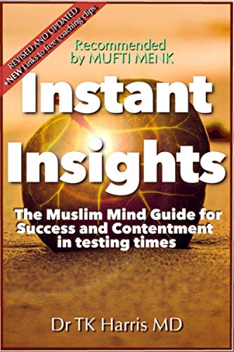Stock image for Instant Insights The Muslim Mind Guide: For Success and Contentment in Testing Times for sale by Wonder Book