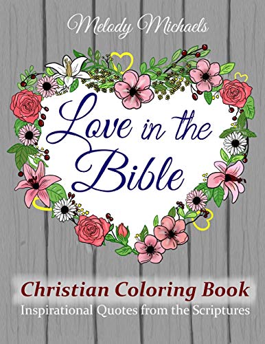 9798609712646: Love in the Bible Christian Coloring Book: Inspirational Quotes from the Scriptures