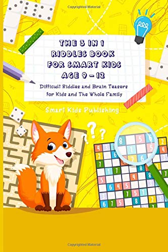 Stock image for THE 3 IN 1 RIDDLES BOOK FOR SMART KIDS AGE 9-12: Difficult Riddles and Brain Teasers for Kids and The Whole Family for sale by AwesomeBooks
