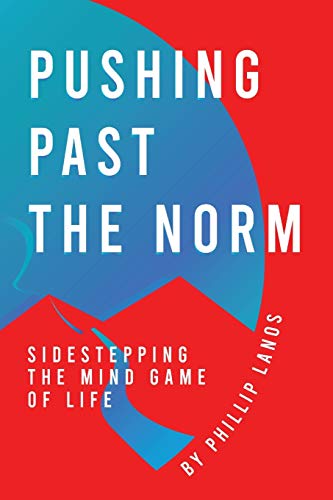 Stock image for Pushing Past The Norm Sidestepping The Mind Game Of Life for sale by PBShop.store US