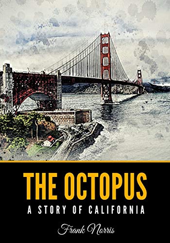 Imagen de archivo de The Octopus: A Story of California a la venta por St Vincent de Paul of Lane County