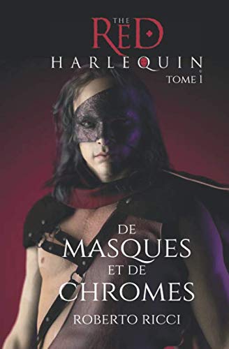 Beispielbild fr De masques et de chromes (Red Harlequin Tome 1) zum Verkauf von medimops