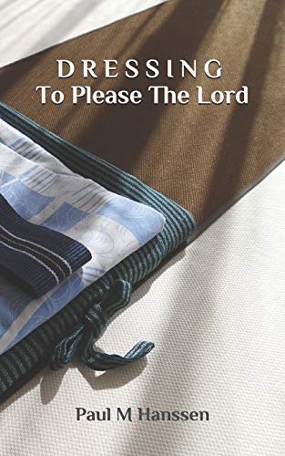 Stock image for DRESSING To please The Lord for sale by Wonder Book