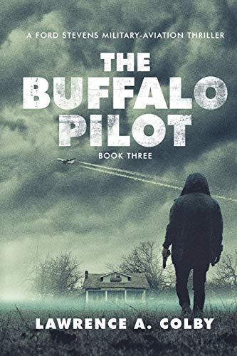 Stock image for The Buffalo Pilot: A Ford Stevens Military-Aviation Thriller (Book 3) for sale by Goodwill Industries