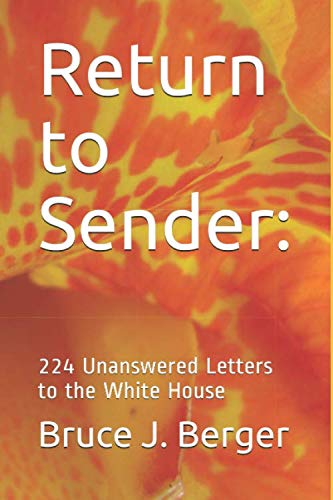 Beispielbild fr Return to Sender:: 224 Unanswered Letters to the White House zum Verkauf von Wonder Book