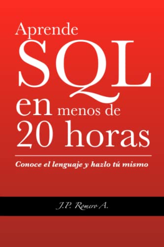 9798611879955: Aprende SQL en menos de 20 horas.